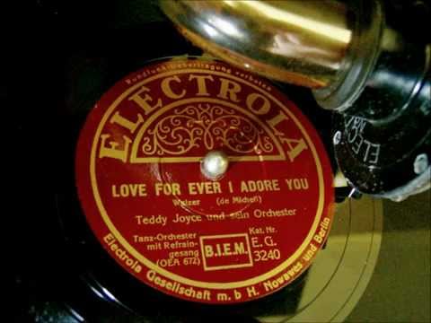 Teddy Joyce - Love For Ever I Adore You - 1934 - präsentiert auf Electrola 157