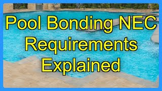 Pool Bonding NEC Requirements Explained