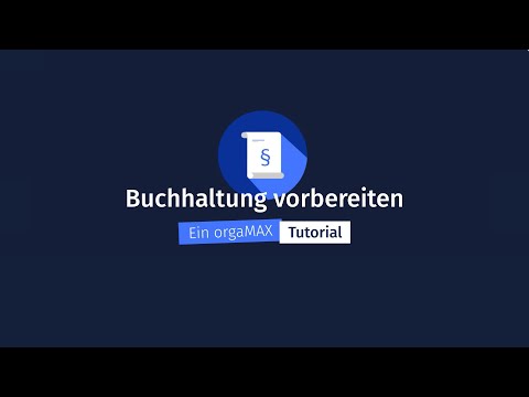 Buchhaltung vorbereiten – orgaMAX Tutorial