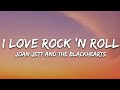 Joan Jett and the Blackhearts - I Love Rock 'N Roll (Lyrics)