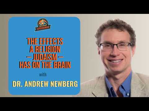 Ep. 201: The Effects A Religion - Judaism - Has On The Brain W/ Dr. Andrew Newberg