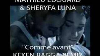 Mathieu Edward & sheryfa Luna (Kexen ragga 2008 remix)