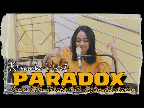 Kizomba Viral • PARADOX • Cover Elda Nomleni ft Edgar Nenometa