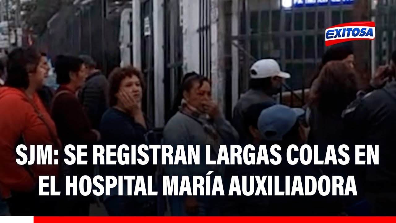 🔴🔵 SJM: Se registran largas colas en el Hospital María Auxiliadora