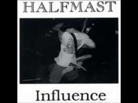 Halfmast - Influence