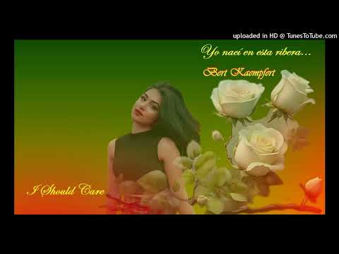 I Should Care - Bert Kaempfert