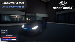 Nanos World #39 - Vehicle Controller 🎮