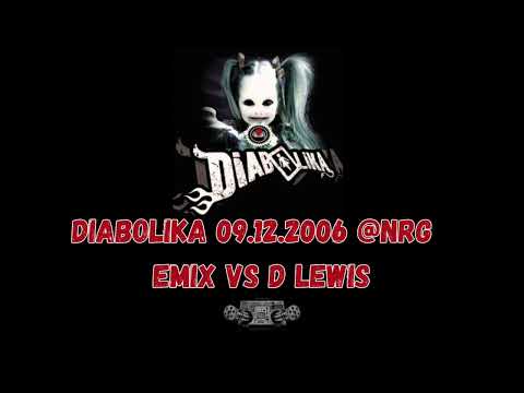 DIABOLIKA 09.12.2006@NRG - EMIX VS D LEWIS