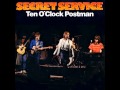 Secret Service Ten O´Clock Postman 
