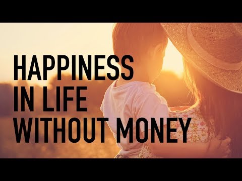 Happiness in Life Without Money