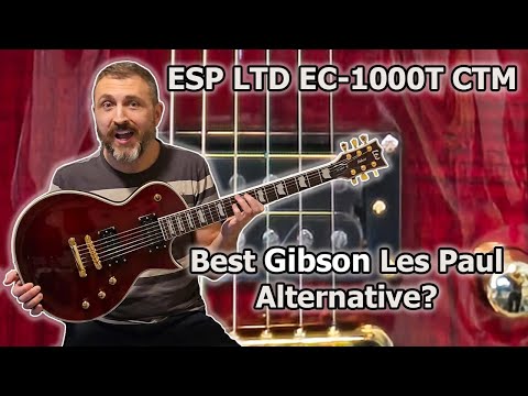 ESP LTD EC-1000T CTM: The BEST Gibson Les Paul Alternative? (Overview & Review)