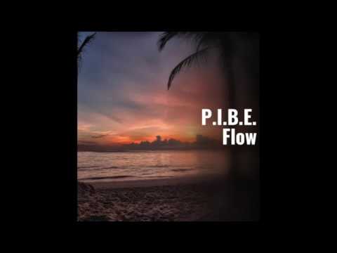 P.I.B.E.- Flow