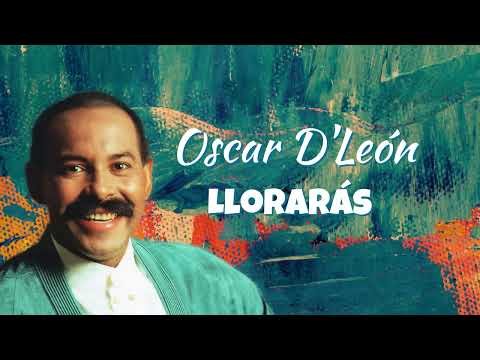 Oscar D'León - Llorarás (Letra Oficial)