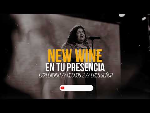 NEW WINE // En tu presencia 😭😭 Espléndido glorioso // HECHOS 2 // Eres SEÑOR