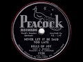 "Never Let It Be Said Too Late" by the Bells of Joy (Peacock)