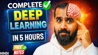 Complete Deep Learning in 5 Hours Explained in Hindi | FREE Notes