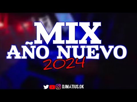 🍾 MIX AÑO NUEVO 🍾 || LO MÁS NUEVO VERANO 2024 || ENGANCHADO-FIESTERO , DJ MÁTIUS