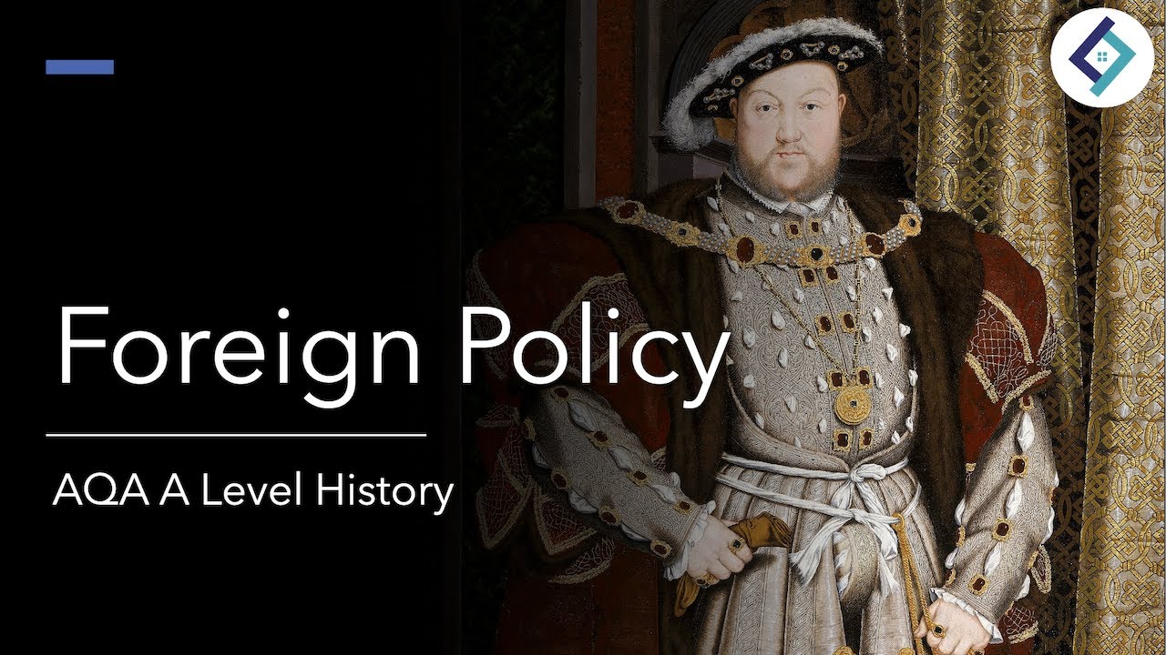 Henry VIII Foreign Policy | The Tudors | AQA A Level History