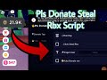 Roblox Pls Donate Script Steal 🤑Robux  Easy Robux! And Rich[✅️Working All Executor]