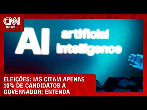 Eleições 2026: IAs citam apenas 10% de candidatos a governador, diz pesquisa | CNN PRIME TIME