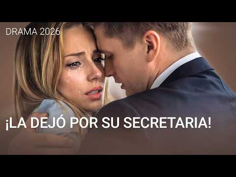 ¡LA DEJÓ POR SU SECRETARIA! | VENGANZA OCULTA | CINE DRAMA en Español