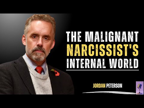 THE MALIGNANT NARCISSIST'S INTERNAL WORLD | BEST MOTIVATIONAL SPEECH BY JORDAN PETERSON
