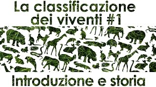 La classificazione dei viventi #1 - Introduzione e storia