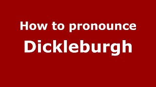 How to pronounce Dickleburgh