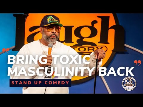 Bring Toxic Masculinity Back - Comedian Bo Dacious - Chocolate Sundaes Standup Comedy