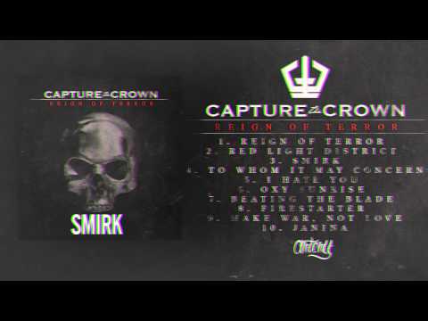 Capture The Crown - Smirk