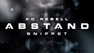 KC Rebell ✖️ ABSTAND ✖️ [ official Snippet ] OUT NOW!