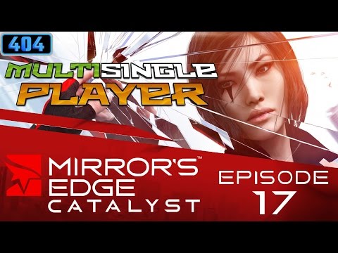 Long cars in the night - Mirror's Edge Catalyst Episode 17 - MultiSingle Player