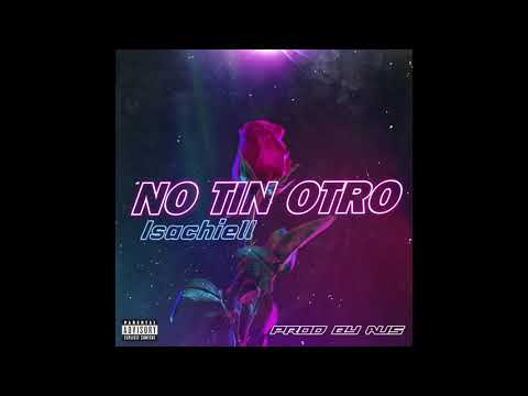 Isachiel x No Tin Otro ( Official Audio ) prod. Aus