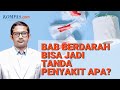 Jangan Panik Begini Cara Bedakan BAB Berdarah Yang Berbahaya Tanya Pakar 13