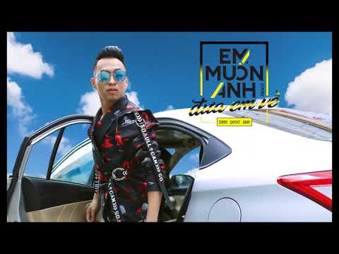 EM MUỐN ANH ĐƯA EM VỀ (#EMADEV) - KARAOKE (BEAT CHUẨN) TONE NAM (#DQA) - ĐINH QUỐC ANH