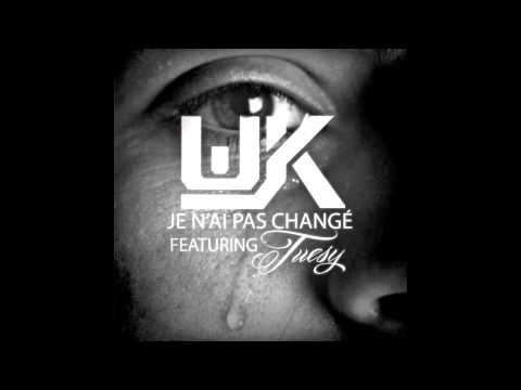 Le K - Je n'ai pas changé Feat Tuesy