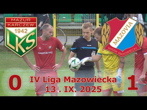 Mazur Karczew - Mazovia Mińsk Maz. - 13.IX.2025 -  IV LIGA MAZOWIECKA