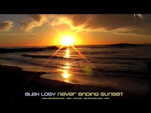 Alex Losy - Never Ending Sunset (Magdelayna Remake)