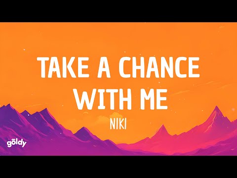 NIKI - Take A Chance With Me (Lyrics)