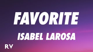 Isabel LaRosa - favorite sped up (Lyrics)