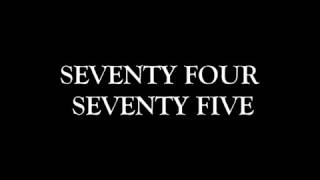 Seventy Four Seventy Five