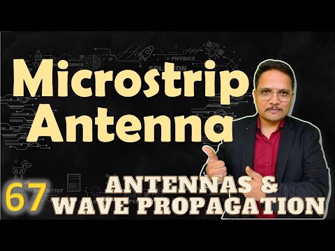 Microstrip Antenna (Basics, Structure, Radiation, Fringing Effect & Applications) Explained