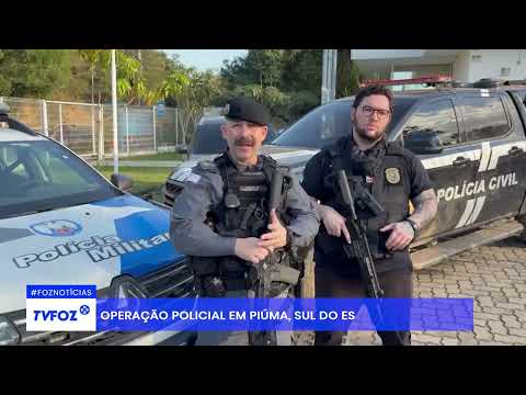 Operação policial em Piúma, sul do ES