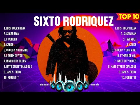 Sixto Rodriquez The Best Music Of All Time ▶️ Full Album ▶️ Top 10 Hits Collection