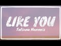 Tatiana Manaois Like You Lyrics