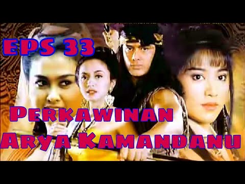 Tutur Tinular - Arya Kamandanu Episode 33 Perkawinan Arya Kamandanu
