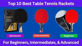 10 Best Table Tennis Racket for Every Skill Level | Best Ping Pong Paddle on Amazon