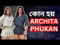 Archita Phukan Real Or Fake Full Story Explained