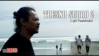 Download lagu TRESNO SUDRO 2 | Ternyata ini penulis TRESNO SUDRO mp3