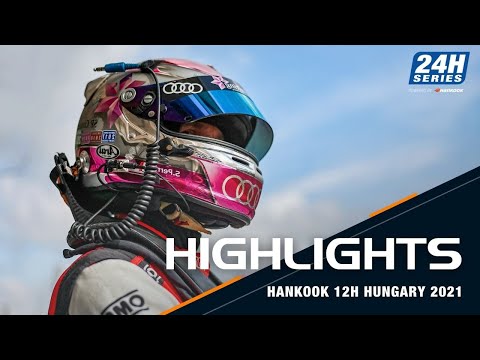 Highlights Hankook 12H HUNGARY 2021 - Race Part 1